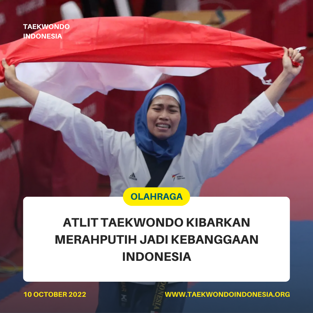 ATLIT TAEKWONDO KIBARKAN MERAH PUTIH JADI KEBANGGAAN INDONESIA  Taekwondo Indonesia Dojang INDRANAGA